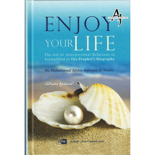 Enjoy Your Life By Dr. Muhammad Abdur-Rahman al-Areefy