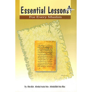 Essential Lessons for Every Muslim By Abdul Aziz bin Abdullah bin Baz