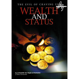 Evil of Craving for Wealth and Status By Al-Haafiz Ibn Rajab