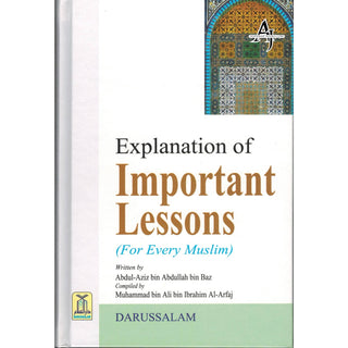 Explanation of Important Lessons (for every Muslim) By Muhammad bin 'Ali Al-Arfaj