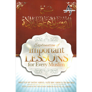 Explanation of Important Lessons For Every Muslim By Shaykh Abdul Aziz Bin Baz