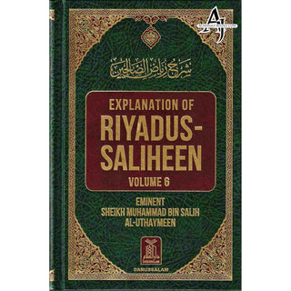 Explanation of Riyadus-Saliheen (6 Vol. Set) By Sheikh Muhammad Bin Salih Al-Uthaymeen