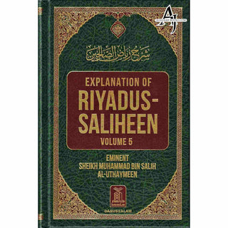 Explanation of Riyadus-Saliheen (6 Vol. Set) By Sheikh Muhammad Bin Salih Al-Uthaymeen