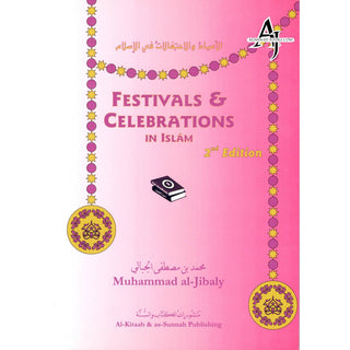 Festivals & Celebrations in Islam By Muhammad al-Jibaly