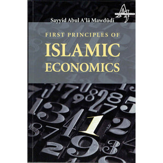 First Principles of Islamic Economics By Sayyid Abul A'la Mawdudi