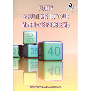 Fourty Solutions To Your Marriage Problems By Muhammad Salih Al-Mujhaid