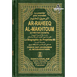 French Sealed Nectar (Ar-Raheeq Al-Makhtoom) La Biographie du Prophete French By Cheick Safi Ar-Rahman Al-Moubarakfawri