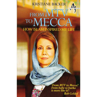 From MTV to Mecca: How Islam Inspired My Life By Kristiane Backer