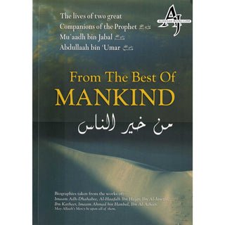 From the Best of Mankind By Aboo Haatim Muhammad Faarooq