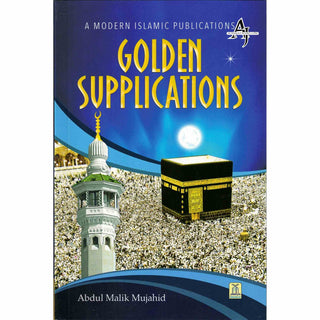 Golden Supplications ( A Modern Islamic Publications ) By Abdul Malik Mujahid