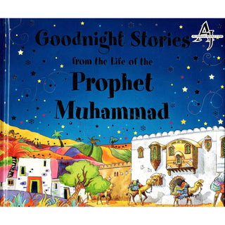 Goodnight Stories from the Life of the Prophet Muhammad By Saniyasnain Khan