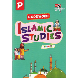 Goodword Islamic Studies Primer (Textbook) by Saniyasnain Khan