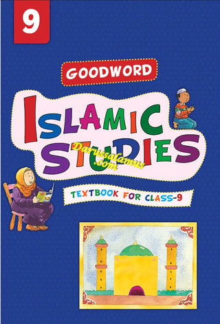 Goodword Islamic Studies (Textbook) For Class 9 by Muhammad Khalid Parwez