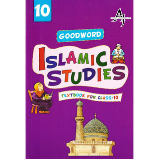 Goodword Islamic Studies (Textbook) For Class 10 by Muhammad Khalid Parwez