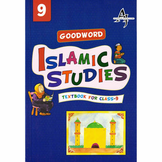 Goodword Islamic Studies (Textbook) For Class 9 by Muhammad Khalid Parwez