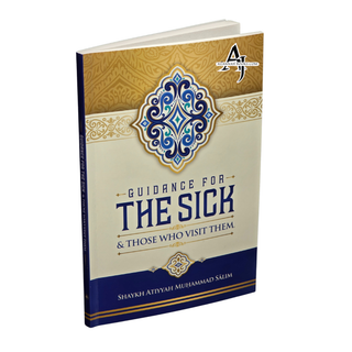 Guidance For The Sick & Those Who Visit Them