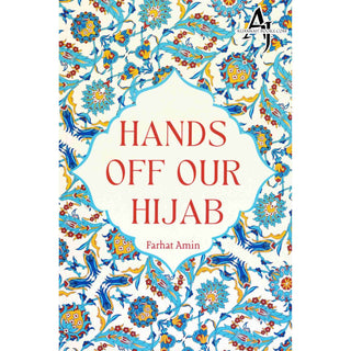 Hands Off Our Hijab by Farhat Amin