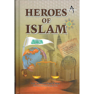 Heroes of Islam By Prof. Muhammad Esma'il Sieny