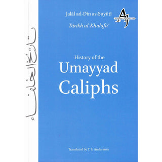 History of the Umayyad Caliphs By Jalal ad Din As-Suyuti