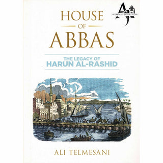 House of Abbas (The Legacy of Harun Al-Rashid) Small Booklet By Ali Telmesani