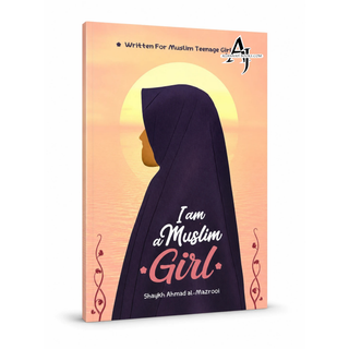 I am a Muslim Girl by Ahmad Al- Mazrooi (Small Booklet)