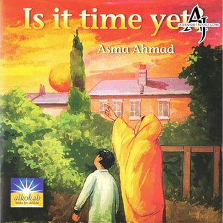 Is it time yet? By Asma Ahmad