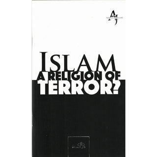 Islam - A Religion of Terror? By Tasaddaq Husayn