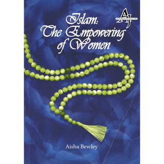 Islam The Empowering of Women By Aisha Bewley