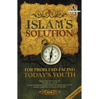 Islam's Solution For Problems Facing Today's Youth By Shaykh Muhammad Ibn Saalih Al-Uthaymee, Shaykh Saalih Ibn Fawzaan al-Fawzaan