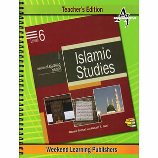 Islamic Studies Level 6 Teacher’s Manual (Teacher’s Edition) (Weekend Learning Series) By Husain A.Nauri and Mansur Ahmad