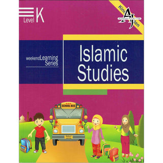 Islamic Studies Level K (Weekend Learning Series) By Husain A.Nauri