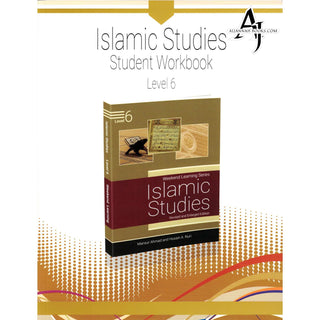 Islamic Studies Student Workbook Level 6 (Weekend Learning Series) By Mansur Ahmed and Husain A.Nuri