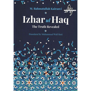 Izhar-ul-Haq: The Truth Revealed M. Rahmatullah Kairanvi