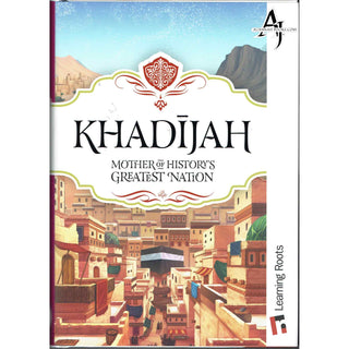 Khadijah Mother of History's Greatest Nation By Fatima Barkatulla