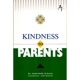 Kindness to Parents By Abdul-Malik Al-Qasim