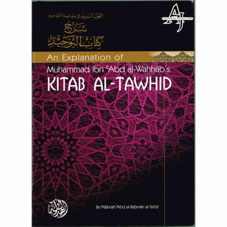 Kitab Al Tawhid An Explanation of Muhammad ibn Abd al Wahhabs By Allamah Abd al-Rahman al-Sa'di