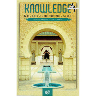 Knowledge And Its Effects On Purifying Souls By Shaykh Abdur Razzaq