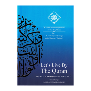 Let's Live by The Quran by Fatimah Omar Naseef