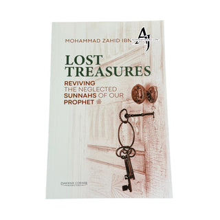 Lost Treasures: Reviving the Neglected Sunnahs of Our Prophet ﷺ