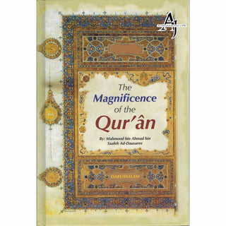 Magnificence of the Quran By Mahmood bin Ahmad bin Saaleh Ad-Dausaree