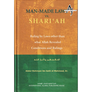 Man Made Laws Vs Shariah By Dr. Abdur Rahman Ibn Salih Al Mahmood