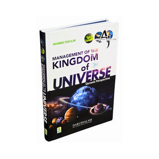 Management Of The Kingdom of Universe (Quranic Perspective)