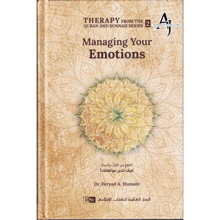 Managing Your Emotions (Therapy from Quran and Sunnah-2)