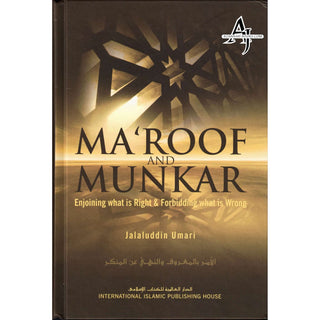 Maroof and Munkar Enjoining What is Right and Forbidding What is Wrong By Jalaluddin Umari