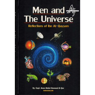 Men and The Universe Reflections of Ibn Al-Qayyem By Capt. Anas Abdul-Hameed Al-Qoz