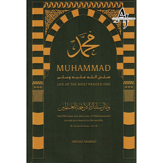 Muhammad SAW: Life Of The Most Praised One By Imtiaz Ahmad