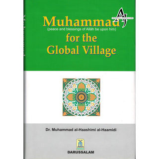 Muhammad (S) for the Global Village By Dr. Muhammad al-Haashimi al-Haamidi