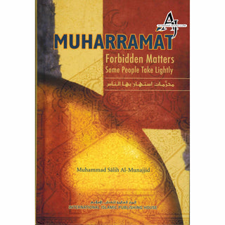 Muharramat Forbidden Matters Some People Take Lightly By Muhammad Salih Al-Munajjid