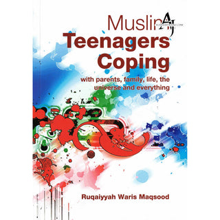 Muslim Teenagers Coping By Ruqaiyyah Waris Maqsood