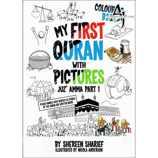 My First Quran with Pictures (Coloring Book): Juz' Amma Part 1 (Second Edition)by Shereen Sharief